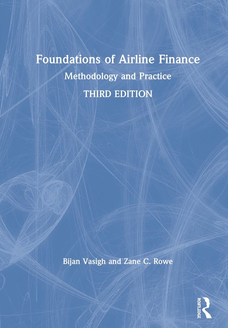 Bijan Vasigh, Zane C. Rowe, USA) Vasigh, Bijan (Embry-Riddle Aeronautical University - Foundations of Airline Finance, Inbunden