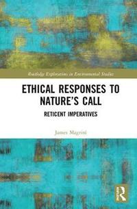 bokomslag Ethical Responses to Natures Call