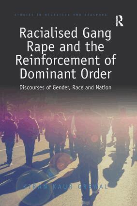 Kiran Kaur Grewal - Racialised Gang Rape and the Reinforcement of Dominant Order, Häftad