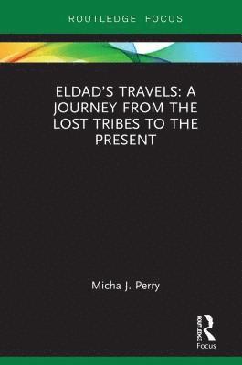 bokomslag Eldads Travels: A Journey from the Lost Tribes to the Present