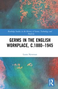 bokomslag Germs in the English Workplace, c.18801945