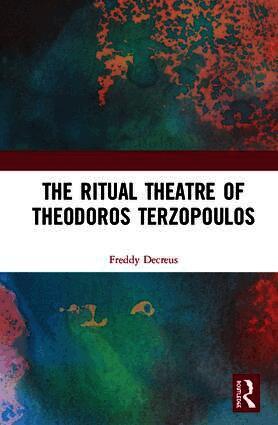 Ritual Theatre of Theodoros Terzopoulos