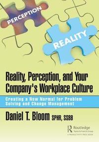 bokomslag Reality, Perception, and Your Company's Workplace Culture