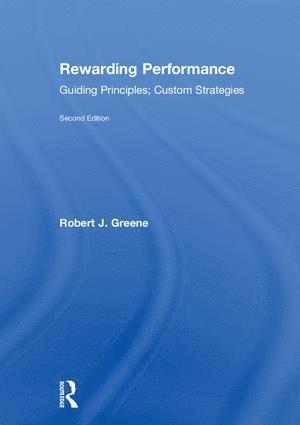 Robert J. Greene, USA) Greene, Robert J. (Reward Systems, Inc - Rewarding Performance, Inbunden
