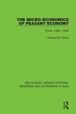 bokomslag Micro-Economics of Peasant Economy, China 1920-1940