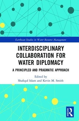 Shafiqul Islam, Kevin M. Smith - Interdisciplinary Collaboration for Water Diplomacy, Inbunden