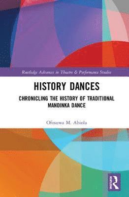 Ofosuwa M. Abiola - History Dances, Inbunden