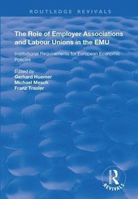bokomslag The Role of Employer Associations and Labour Unions in the EMU