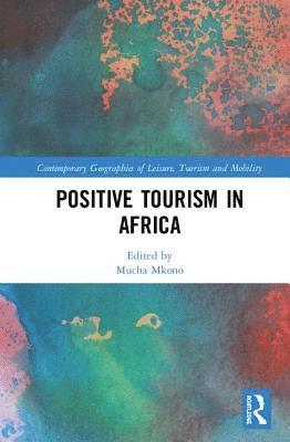 bokomslag Positive Tourism in Africa