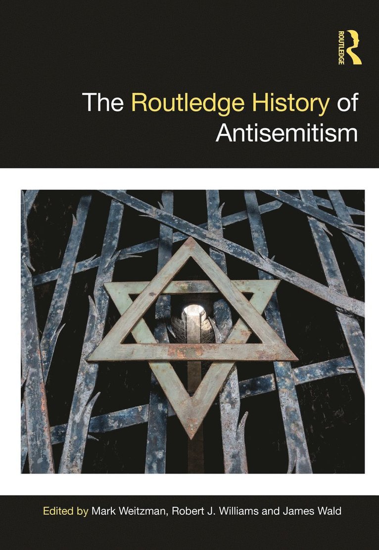 The Routledge History of Antisemitism 1