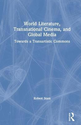 bokomslag World Literature, Transnational Cinema, and Global Media