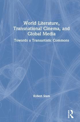 World Literature, Transnational Cinema, and Global Media 1