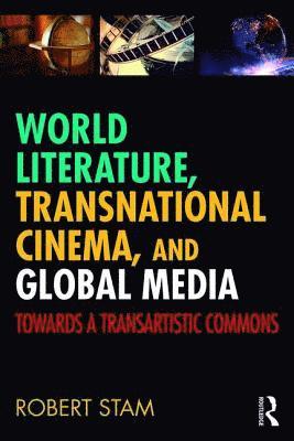 bokomslag World Literature, Transnational Cinema, and Global Media