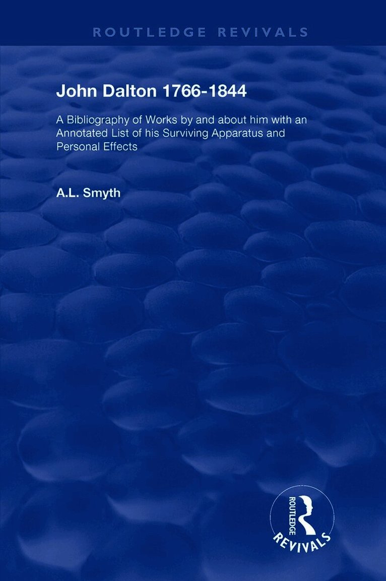 A.L. Smyth, A. L. Smyth - John Dalton, 1766–1844, Inbunden