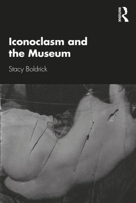 Iconoclasm and the Museum 1