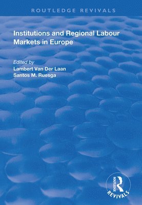 Institutions and Regional Labour Markets in Europe 1