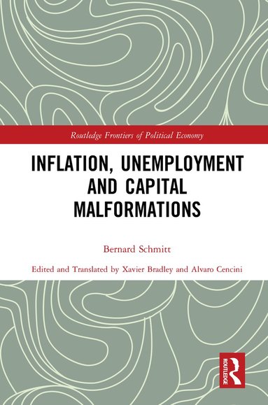 bokomslag Inflation, Unemployment and Capital Malformations