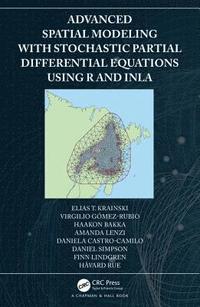 bokomslag Advanced Spatial Modeling with Stochastic Partial Differential Equations Using R and INLA