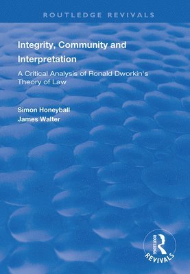 Simon Honeyball, James Walter - Integrity, Community and Interpretation, Inbunden