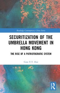 bokomslag Securitization of the Umbrella Movement in Hong Kong