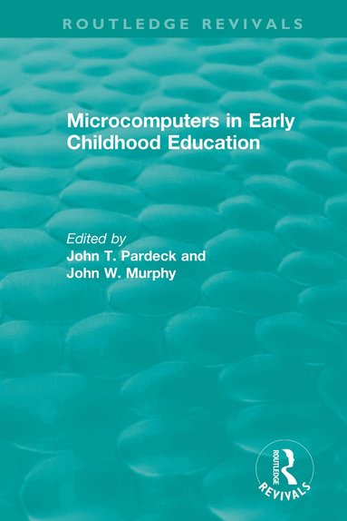 John T. Pardeck, John W. Murphy - Microcomputers in Early Childhood Education, Häftad