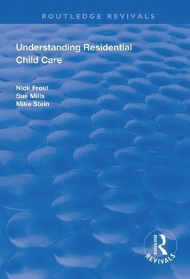 Understanding Residential Child Care 1