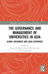 bokomslag The Governance and Management of Universities in Asia