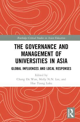 Chang Da Wan, Molly N.N. Lee, Hoe Yeong Loke - Governance and Management of Universities in Asia, Inbunden