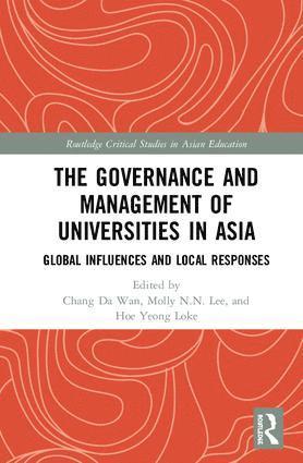 Chang Da Wan, Molly N.N. Lee, Hoe Yeong Loke, Molly N. N. Lee - Governance and Management of Universities in Asia, Inbunden