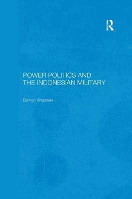 Power Politics and the Indonesian Military 1