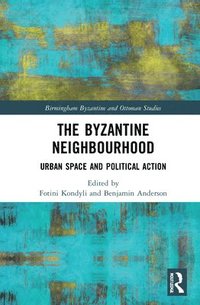bokomslag The Byzantine Neighbourhood