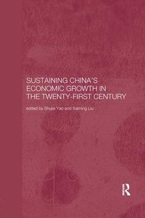 Xiaming Liu, Shujie Yao - Sustaining China's Economic Growth in the Twenty-first Century, Häftad