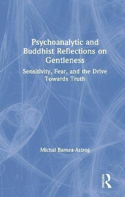 bokomslag Psychoanalytic and Buddhist Reflections on Gentleness