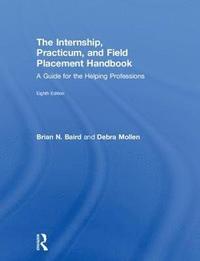 bokomslag Internship, Practicum, and Field Placement Handbook