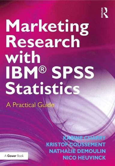 bokomslag Marketing Research with IBM¿ SPSS Statistics