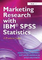 Karine Charry, Kristof Coussement, Nathalie Demoulin, Nico Heuvinck - Marketing Research with IBM® SPSS Statistics, Inbunden