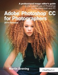 bokomslag Adobe Photoshop CC for Photographers, 2014 Release