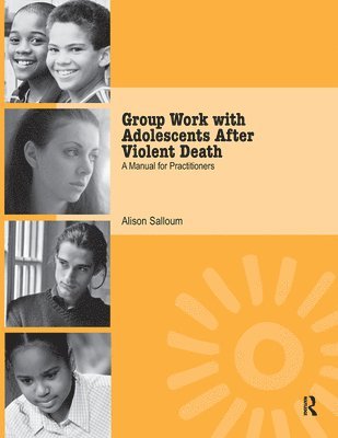 Group Work with Adolescents After Violent Death 1