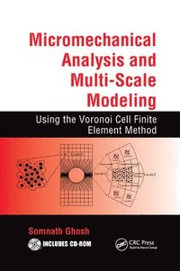 bokomslag Micromechanical Analysis and Multi-Scale Modeling Using the Voronoi Cell Finite Element Method