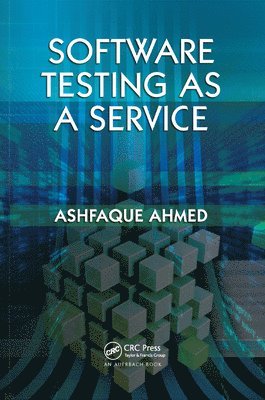 Ashfaque Ahmed - Software Testing as a Service, Häftad