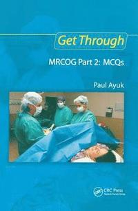 bokomslag Get Through MRCOG Part 2: MCQs