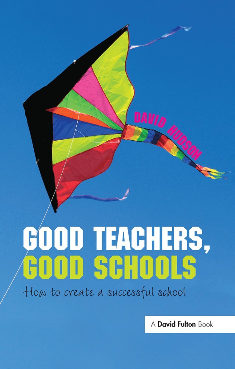 Good Teachers, Good Schools 1