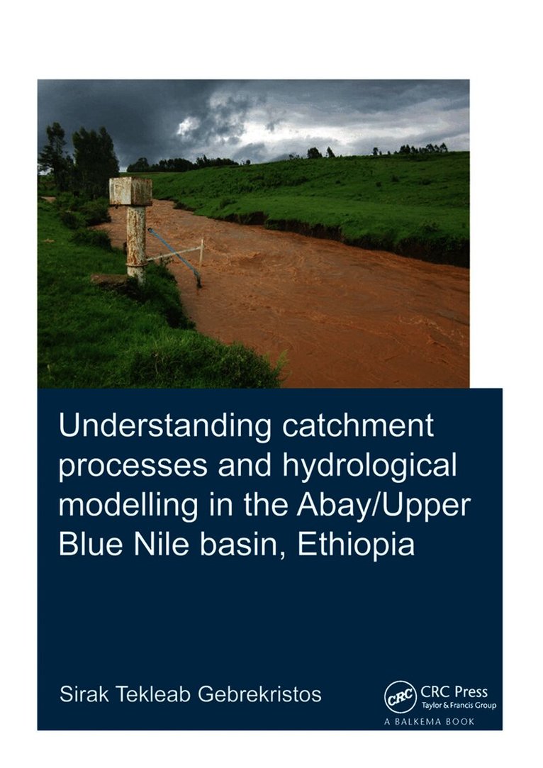 Understanding Catchment Processes and Hydrological Modelling in the Abay/Upper Blue Nile Basin, Ethiopia