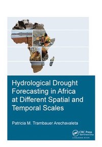 bokomslag Hydrological Drought Forecasting in Africa at Different Spatial and Temporal Scales