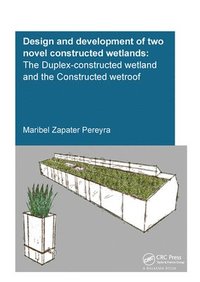 bokomslag Design and Development of Two Novel Constructed Wetlands