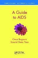 Omar Bagasra, Donald Gene Pace, USA) Bagasra, Omar (Claflin University, Orangenburg, South Carolina, USA) Pace, Donald Gene (Claflin University, Orangeburg, SC - Guide to AIDS, Inbunden