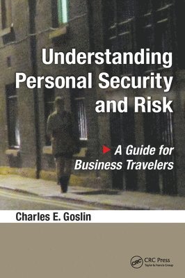 Charles E. Goslin, USA) Goslin, Charles E. (DefenseReport, Houston, Texas - Understanding Personal Security and Risk, Inbunden