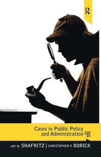 bokomslag Cases in Public Policy and Administration