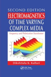 bokomslag Electromagnetics of Time Varying Complex Media