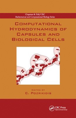 bokomslag Computational Hydrodynamics of Capsules and Biological Cells